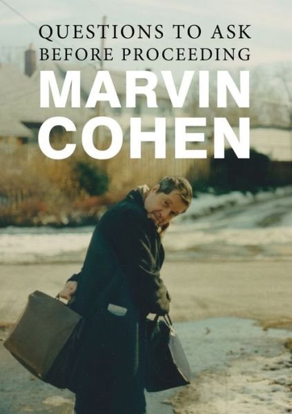Cover for Marvin Cohen · Questions to Ask Before Proceeding (Paperback Book) (2021)