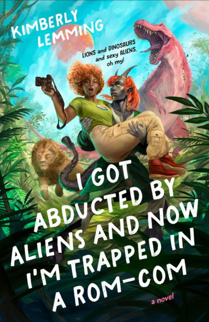 Cover for Kimberly Lemming · I Got Abducted by Aliens and Now I'm Trapped in a Rom-Com (Paperback Book) (2025)