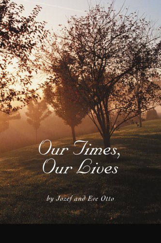 Cover for Eve Otto · Our Times, Our Lives (Paperback Book) (2004)