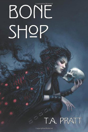 Cover for T a Pratt · Bone Shop (Taschenbuch) (2012)