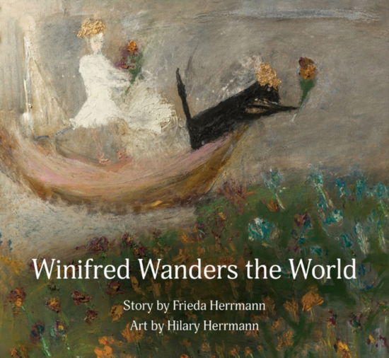 Cover for Herrmann, Frieda (Frieda Herrmann) · Winifred Wanders the World (Paperback Book) (2024)