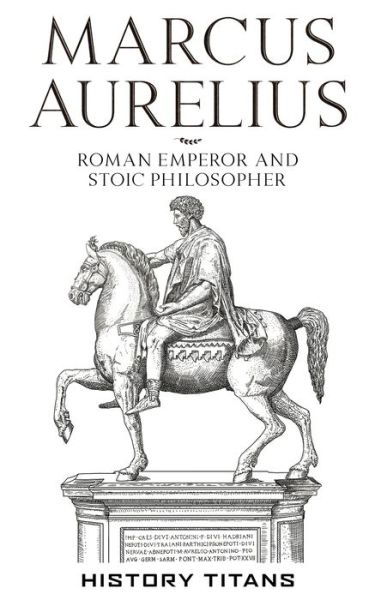 Cover for History Titans · Marcus Aurelius: Roman Emperor and Stoic Philosopher (Taschenbuch) (2020)