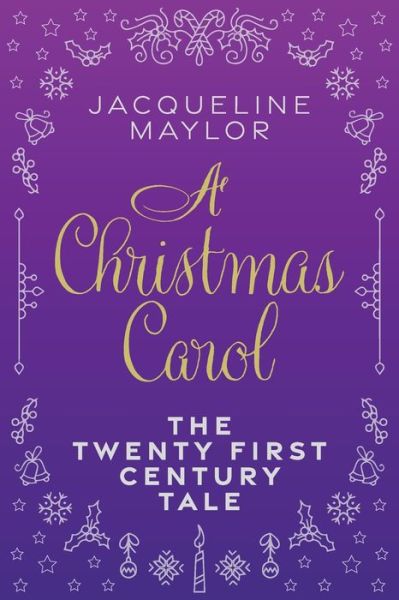 Cover for Jacqueline Maylor · A Christmas Carol - The 21st Century Tale (Paperback Book) (2020)