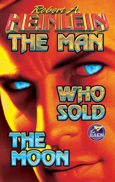 Cover for Robert A. Heinlein · The Man Who Sold the Moon (Paperback Bog) (2000)