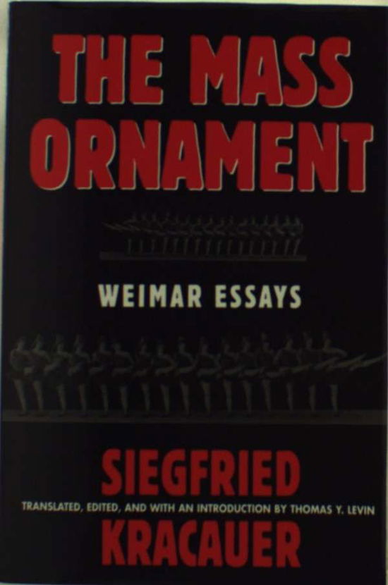 Cover for Siegfried Kracauer · The Mass Ornament: Weimar Essays (Paperback Book) (1995)