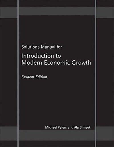 Cover for Michael Peters · Solutions Manual for &quot;Introduction to Modern Economic Growth&quot;: Student Edition (Paperback Book) [Student edition] (2009)