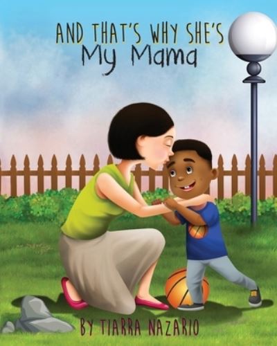 Cover for Tiarra Nazario · And That's Why She's My Mama (Paperback Book) (2018)