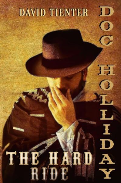 Cover for David Tienter · Doc Holliday: the Hard Ride (Paperback Book) (2014)