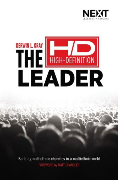 Cover for Derwin L. Gray · The High Definition Leader: Building Multiethnic Churches in a Multiethnic World (Paperback Book) (2015)