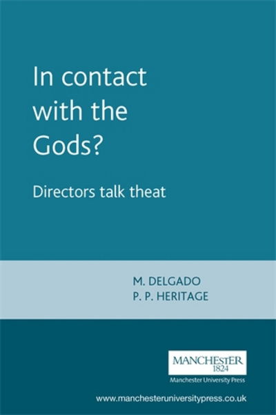 Cover for Maria M. Delgado · In Contact with the Gods?: Directors Talk Theatre (Paperback Book) (1996)