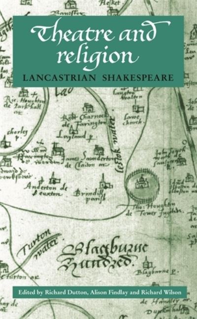 Cover for Alison Gail Findlay · Theatre and Religion: Lancastrian Shakespeare (Paperback Book) (2004)