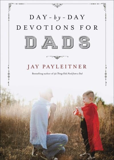Cover for Jay Payleitner · Day-By-Day Devotions for Dads (Buch) (2020)