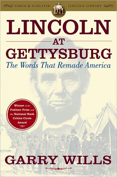 Cover for Gary Wills · Lincoln at Gettysburg: The Words That Remade America (Paperback Book) [Ed edition] (2006)