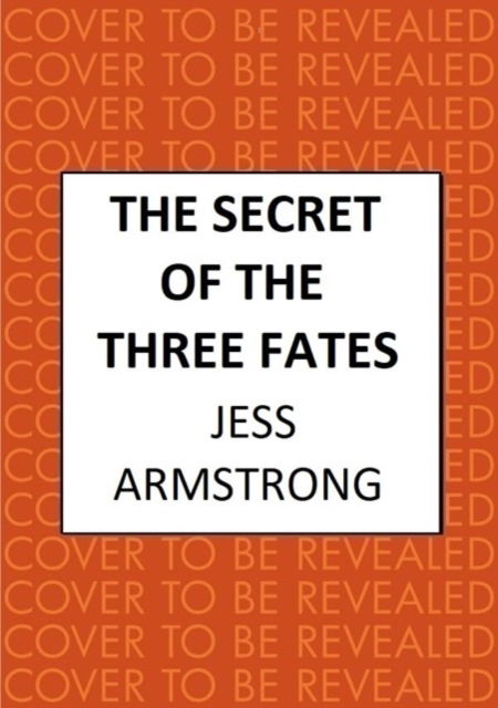 Cover for Jess Armstrong · The Secret of the Three Fates: A gripping murder mystery with an evocative Scottish backdrop - Ruby Vaughn (Hardcover Book) (2024)