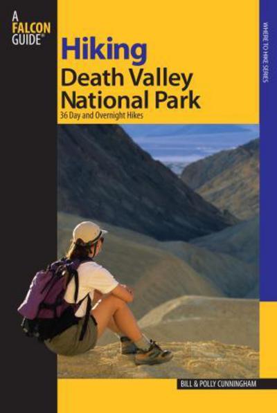 Cover for Bill Cunningham · Hiking Death Valley National Park: 36 Day and Overnight Hikes - Regional Hiking Series (Paperback Book) (2007)