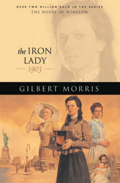 Cover for Gilbert Morris · Iron Lady  The  Repackaged Ed. (N/A) (2006)