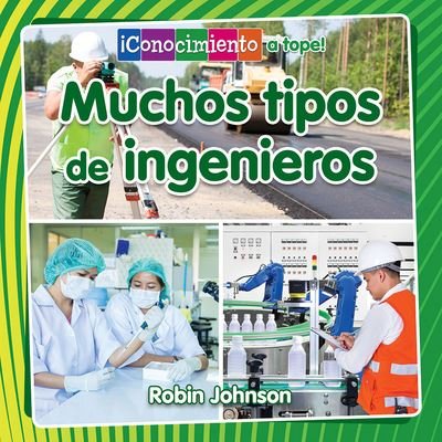 Cover for Robin Johnson · Muchos Tipos de Ingenieros (Book) (2020)