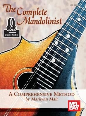 Cover for Marilynn Mair · The Complete Mandolinist: A Comprehensive Method (Buch) (2015)