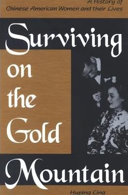 Cover for Huping Ling · Surviving on the Gold Mountain (Hardcover Book) (1998)