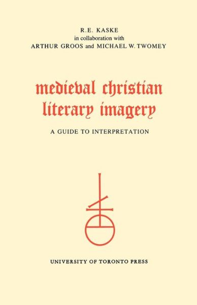 R.E. Kaske · Medieval Christian Literary Imagery: A Guide to Interpretation - Heritage (Paperback Book) (1988)