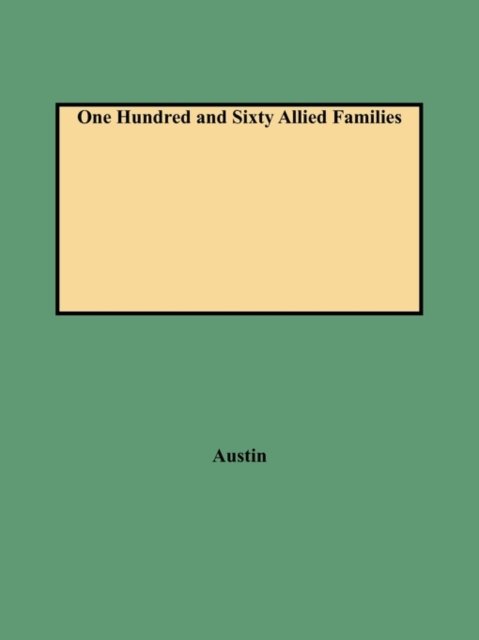 Cover for Austin · One Hundred and Sixty Allied Families (Paperback Bog) (2009)