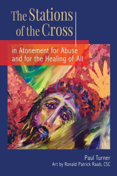 Cover for Paul Turner · Stations of the Cross in Atonement for Abuse and for the Healing of All (Book) (2020)