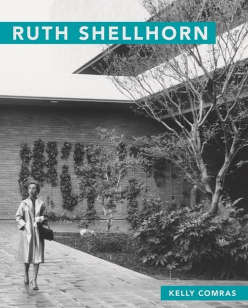 Cover for Kelly Comras · Ruth Shellhorn - Masters of Modern Landscape Design Ser. (Paperback Book) (2016)