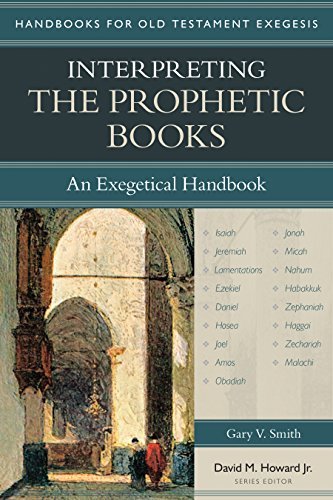 Interpreting the Prophetic Books - Gary Smith - Books - Kregel Publications,U.S. - 9780825443633 - October 10, 2014