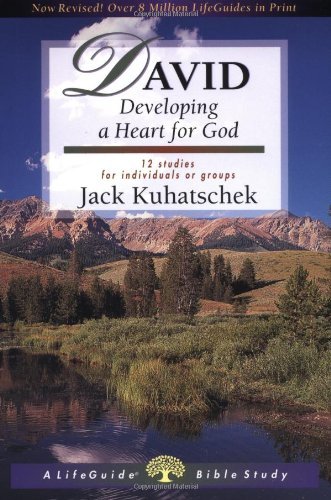 Cover for Jack Kuhatschek · David: Developing a Heart for God (Lifeguide Bible Studies) (Pocketbok) [Revised edition] (2001)