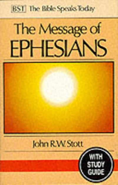 Message of Ephesians (BST OT) - John Stott - Other - Inter-Varsity Press - 9780851109633 - September 23, 1991