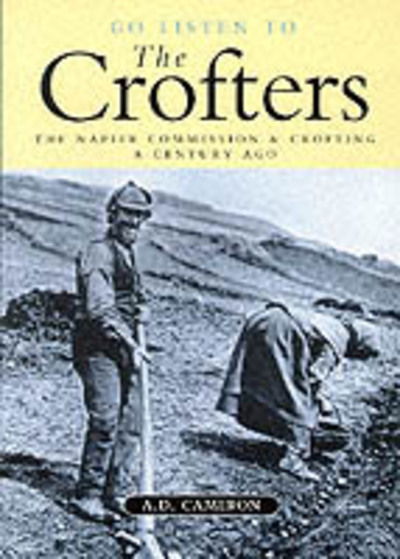 Cover for A.D. Cameron · Go Listen to the Crofters (Paperback Book) [Illustrated edition] (1998)