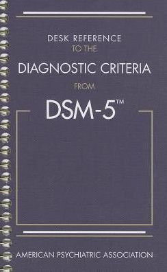Cover for American Psychiatric Association · Desk Reference to the Diagnostic Criteria From DSM-5 (R) (Spiral Book) (2013)