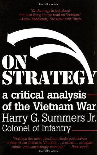 Cover for Harry G. Summers · On Strategy: A Critical Analysis of the Vietnam War (Paperback Book) [Reissue edition] (1995)