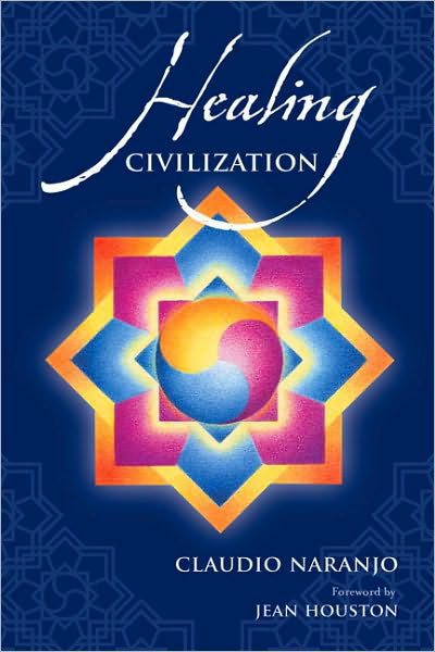 Cover for Naranjo, Claudio, MD · Healing Civilization (Taschenbuch) (2010)