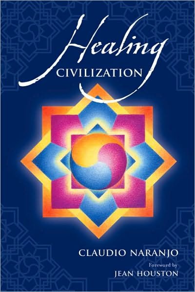Cover for Naranjo, Claudio, MD · Healing Civilization (Paperback Bog) (2010)