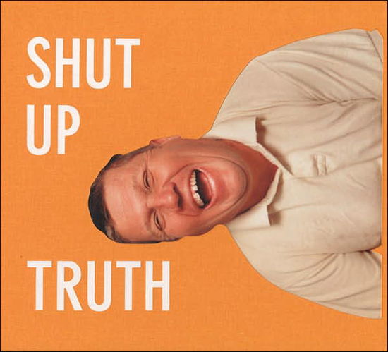 Cover for Leanne Shapton · Michael Schmelling: Shut Up Truth (Hardcover Book) (2007)