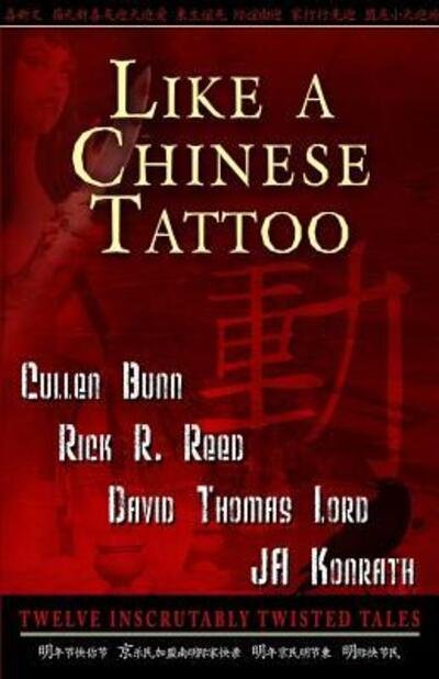 Like a Chinese tattoo - Cullen Bunn - Books - Dark Arts Books - 9780977968633 - March 25, 2008