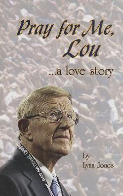 Cover for Lynn Jones · Pray for Me, Lou: a Love Story (Paperback Book) (2013)