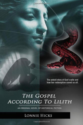 Cover for Lonnie Hicks · The Gospel According to Lilith (Paperback Book) (2009)