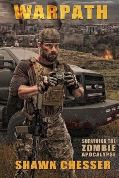 Cover for Shawn Chesser · Warpath: Surviving the Zombie Apocalypse (Volume 7) (Bok) (2014)