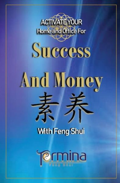 Cover for Termina Ashton · ACTIVATE YOUR Home and Office For Success and Money: With Feng Shui - Activate Success and Money with Feng Shui (Paperback Book) [Activate Success and Money wit edition] (2016)