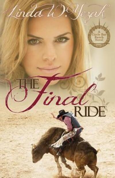 Cover for Linda W Yezak · The Final Ride (Paperback Book) (2017)