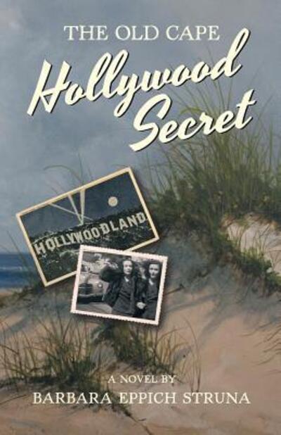 Cover for Barbara Eppich Struna · The Old Cape Hollywood Secret (Paperback Book) (2017)