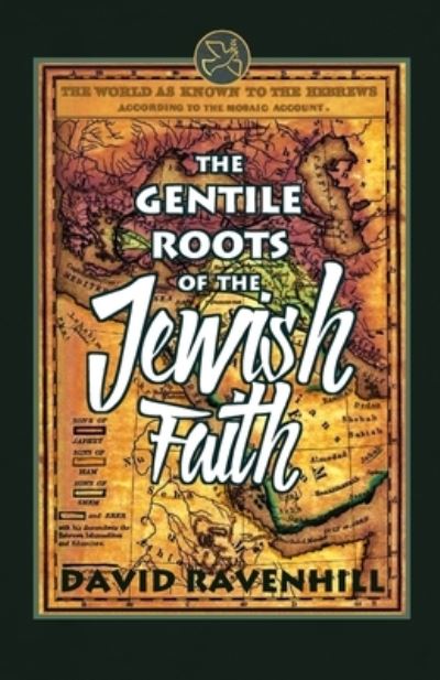 Cover for David Ravenhill · The Gentile Roots Of The Jewish Faith (Paperback Book) (2018)