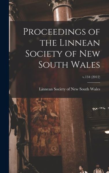 Cover for Linnean Society of New South Wales · Proceedings of the Linnean Society of New South Wales; v.134 (Hardcover Book) (2021)