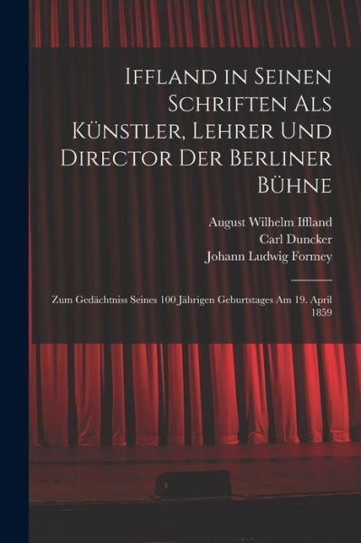 Cover for August Wilhelm Iffland · Iffland in Seinen Schriften Als Künstler, Lehrer und Director der Berliner Bühne (Book) (2022)