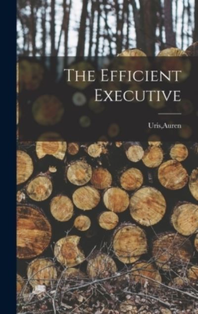 Cover for Auren Uris · Efficient Executive (Book) (2022)