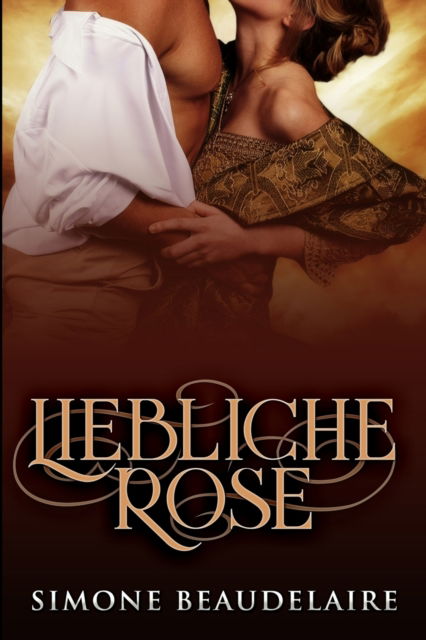 Cover for Simone Beaudelaire · Liebliche Rose (Paperback Book) (2021)