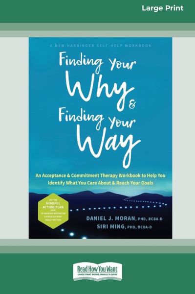 Finding Your Why and Finding Your Way - Daniel J. Moran - Books - ReadHowYouWant.com, Limited - 9781038730633 - June 1, 2023