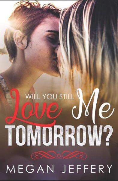 Cover for Megan Jeffery · Will You Still Love Me Tomorrow? (Paperback Book) (2019)